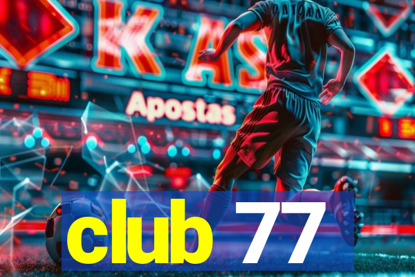 club 77